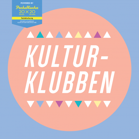 Kulturklubben powered by PechaKucha 